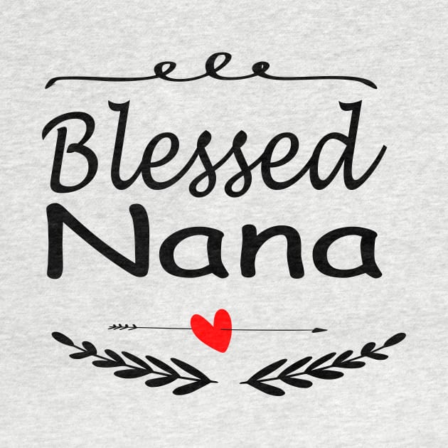 Blessed Nana Shirt Gift Nana Shirt, Christmas Gift for Grandma, Mothers Day Shirt nana shirt design by wirefox